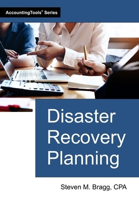 Disaster Recovery Planning by Bragg, Steven M.