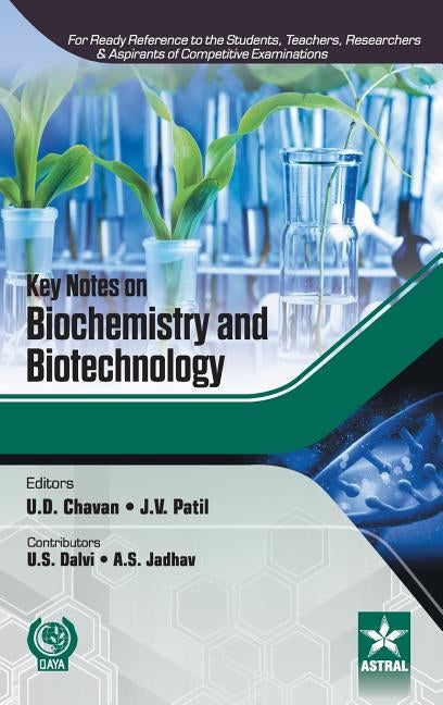 Key Notes on Biochemistry and Biotechnology by U. D. Chavan, J. V. Patil