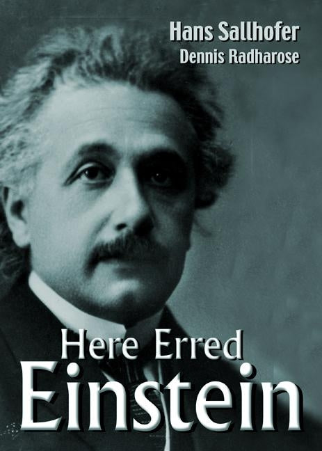 Here Erred Einstein by Radharose, Dennis