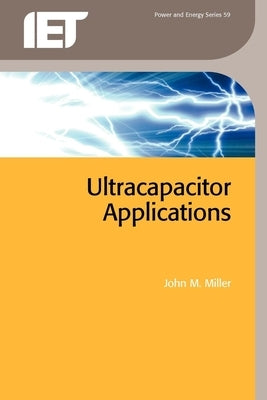 Ultracapacitor Applications by Miller, John M.