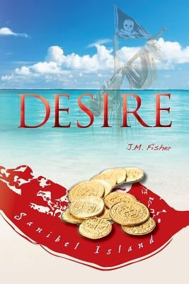 Desire by Fisher, J. M.