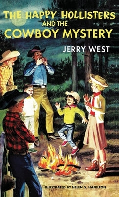 The Happy Hollisters and the Cowboy Mystery: HARDCOVER Special Edition by West, Jerry