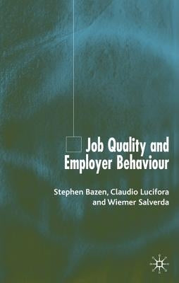 Job Quality and Employer Behaviour by Bazen, S.