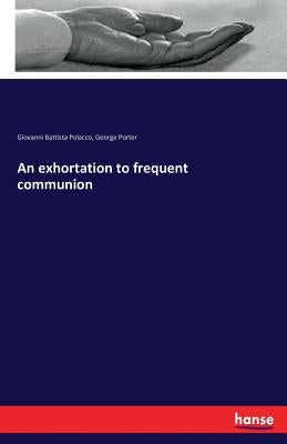 An exhortation to frequent communion by Polacco, Giovanni Battista