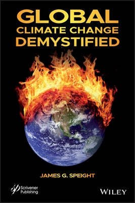Global Climate Change Demystified by Speight, James G.