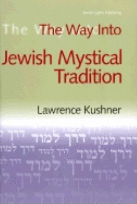 The Way Into Jewish Mystical Tradition by Hoffman, Lawrence A.