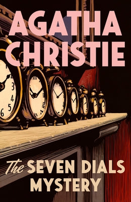 The Seven Dials Mystery by Christie, Agatha