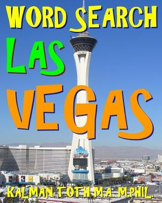 Word Search Las Vegas: 300 Amazing & Difficult Themed Puzzles by Toth M. a. M. Phil, Kalman