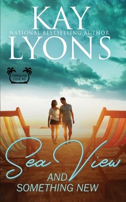 Sea View and Something New by Lyons, Kay