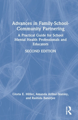Advances in Family-School-Community Partnering: A Practical Guide for School Mental Health Professionals and Educators by Miller, Gloria E.