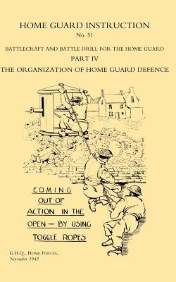 Home Guard Instruction 1943 (Battlecraft and Battle Drill ) by Ghq Home Forces, Home Forces