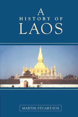 A History of Laos by Stuart-Fox, Martin