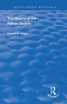 The History of the Fabian Society by Pease, Edward