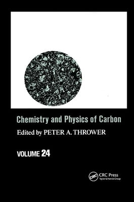 Chemistry & Physics of Carbon: Volume 24 by Thrower, Peter a.