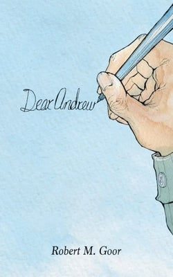 Dear Andrew by Goor, Robert M.