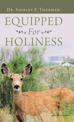 Equipped for Holiness by Thurman, Shirley F.