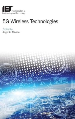 5g Wireless Technologies by Alexiou, Angeliki