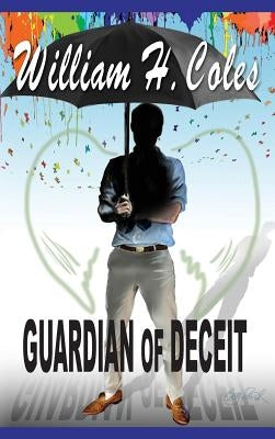 Guardian of Deceit by Coles, William H.