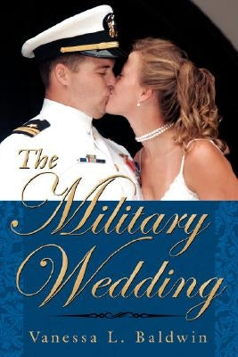 The Military Wedding by Baldwin, Vanessa L.