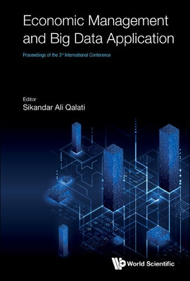 Economic Management and Big Data Application - Proceedings of the 3rd International Conference by Qalati, Sikandar Ali