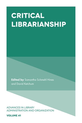 Critical Librarianship by Hines, Samantha Schmehl