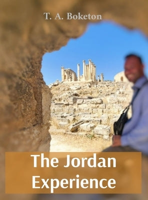 The Jordan Experience by Boketon, T. A.