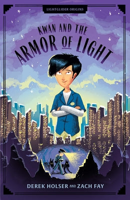 Kwan and the Armor of Light by Holser, Derek