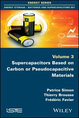Supercapacitors Based on Carbon or Pseudocapacitive Materials by Simon, Patrice