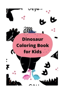 Dinosaur Coloring books For Kids: For Ages 4-7 years old by Networks, Lalokal