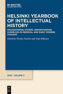 Encountering Others, Understanding Ourselves in Medieval and Early Modern Thought by Faucher, Nicolas