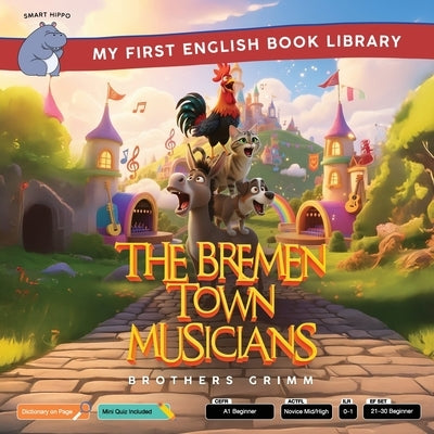 The Bremen Town Musicians (Smart Hippo My First English Book Library): Educational Storybook (ESL Students) by Hippo, Smart