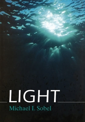 Light by Sobel, Michael I.