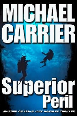 Superior Peril: Murder on 123 by Carrier, Michael