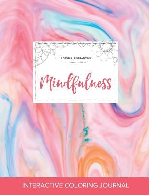 Adult Coloring Journal: Mindfulness (Safari Illustrations, Bubblegum) by Wegner, Courtney