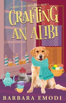 Crafting an Alibi by Emodi, Barbara