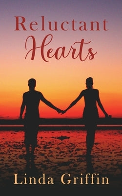 Reluctant Hearts by Griffin, Linda