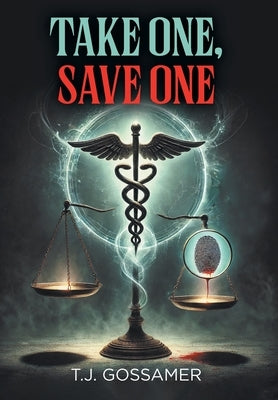 Take One, Save One by Gossamer, T. J.