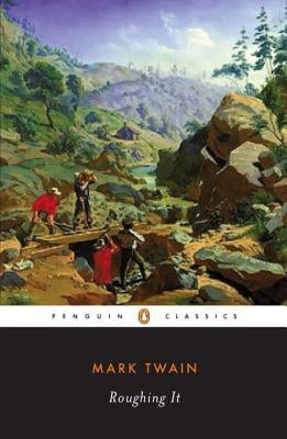 Roughing It by Twain, Mark