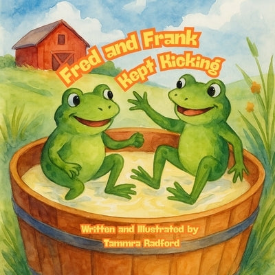 Fred and Frank Kept Kicking by Radford, Tammra