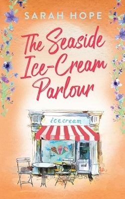 The Seaside Ice Cream Parlour by Hope, Sarah