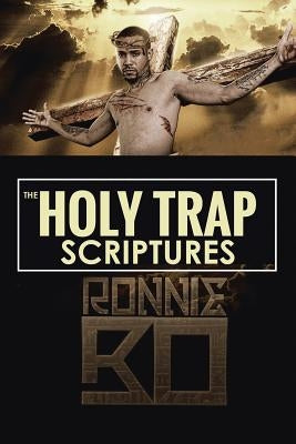The Holy Trap Scriptures by Bo, Ronnie