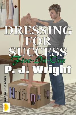 Dressing For Success by Wright, P. J.