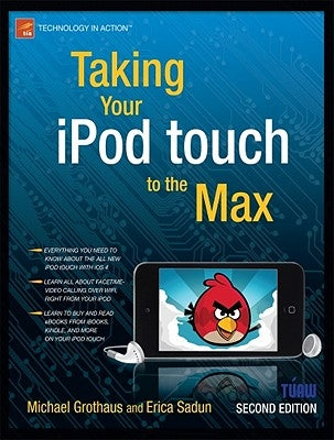 Taking Your iPod Touch to the Max by Sadun, Erica