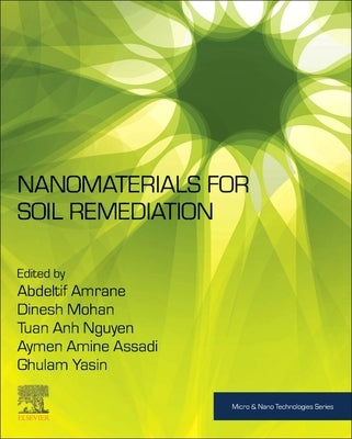 Nanomaterials for Soil Remediation by Amrane, Abdeltif