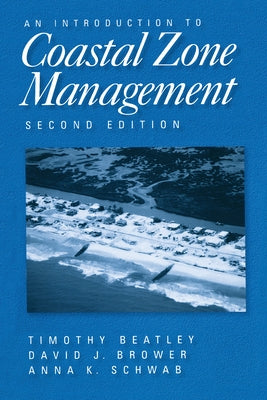 An Introduction to Coastal Zone Management by Beatley, Timothy
