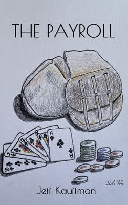 The Payroll by Kauffman, J.