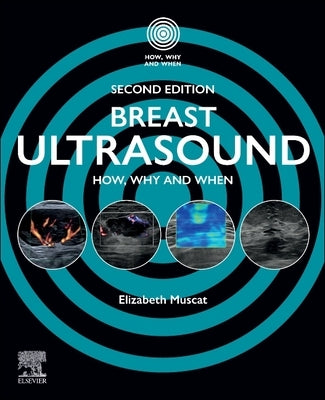 Breast Ultrasound: How, Why and When by Muscat, Elizabeth
