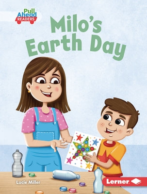 Milo's Earth Day by Miller, Lucie