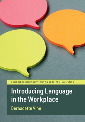 Introducing Language in the Workplace by Vine, Bernadette