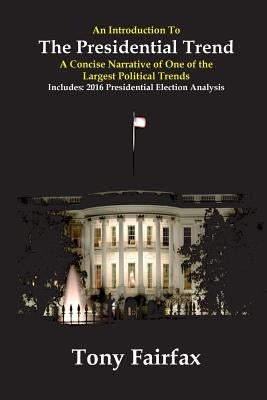 An Introduction to the Presidential Trend by Fairfax, Tony
